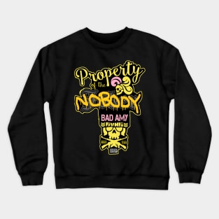 BAD AMY ''PROPERTY OF NOBOBY'' Crewneck Sweatshirt